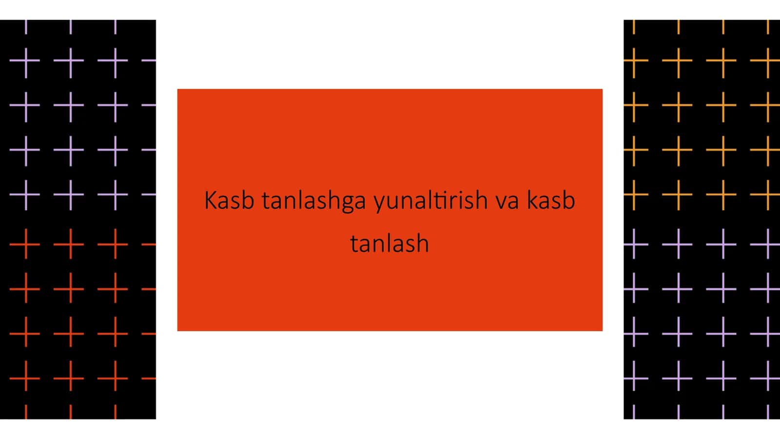 Kasb tanlashga yunaltirish va kasb tanlash 1