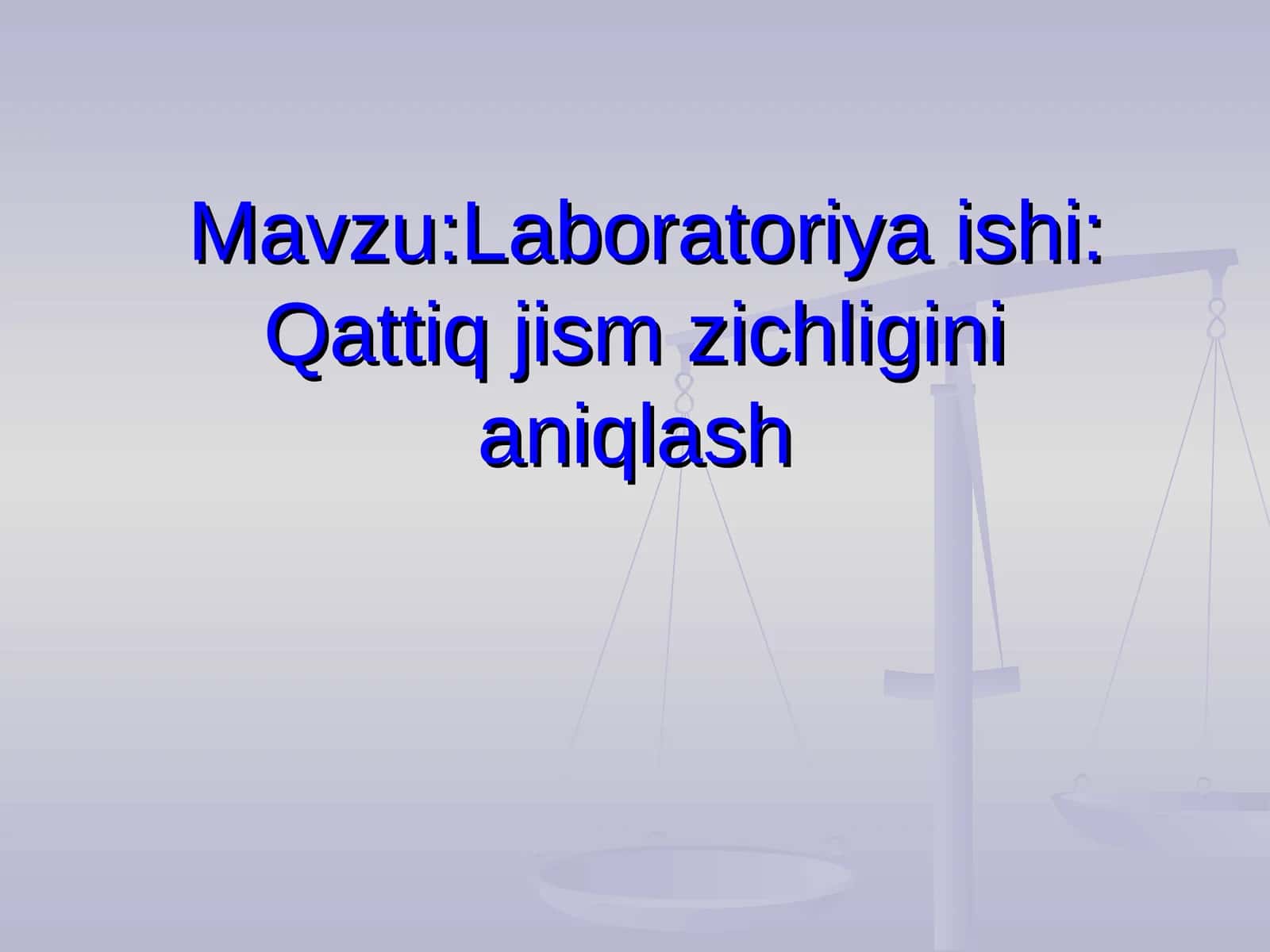 Laboratoriya ishi: Qattiq jism zichligini aniqlash 1
