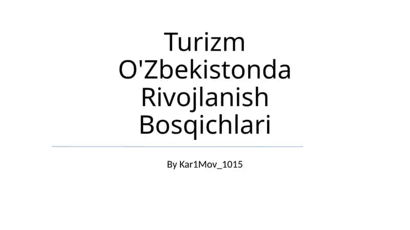 Turizm O'Zbekistonda Rivojlanish Bosqichlari 1