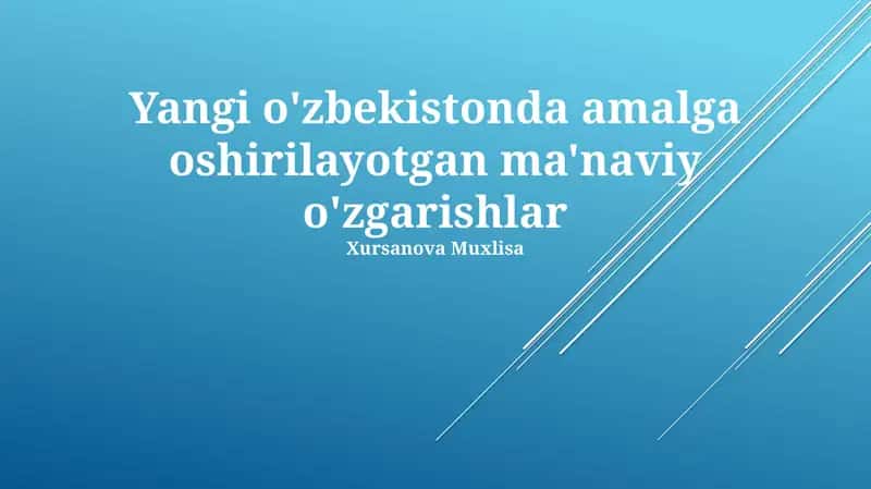 Yangi o'zbekistonda amalga oshirilayotgan ma'naviy o'zgarishlar 1