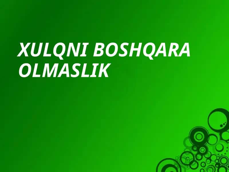 XULQNI BOSHQARA OLMASLIK 1
