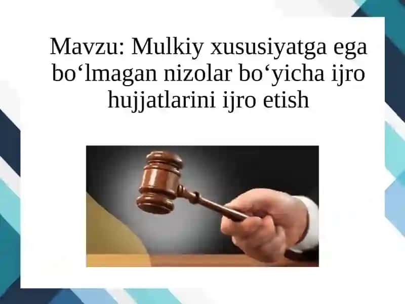 Mulkiy xususiyatga ega bo‘lmagan nizolar bo‘yicha ijro hujjatlarini ijro etish
