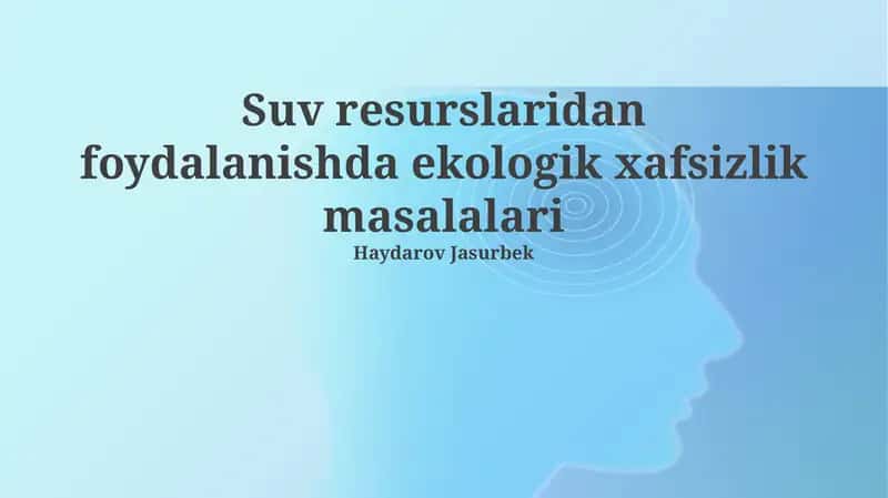 Suv resurslaridan foydalanishda ekologik xafsizlik masalalari 1