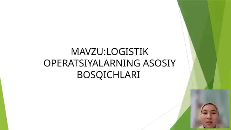 LOGISTIK OPERATSIYALARNING ASOSIY BOSQICHLARI 1