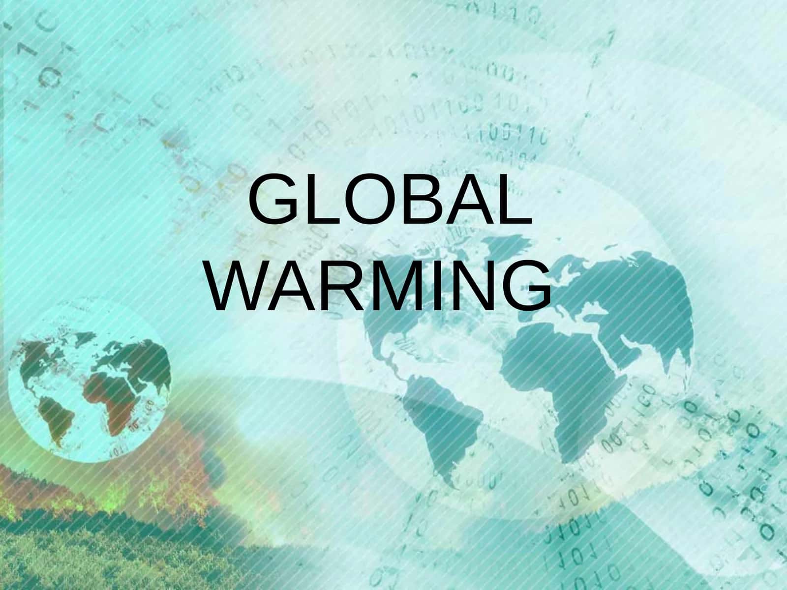 GLOBAL WARMING 1