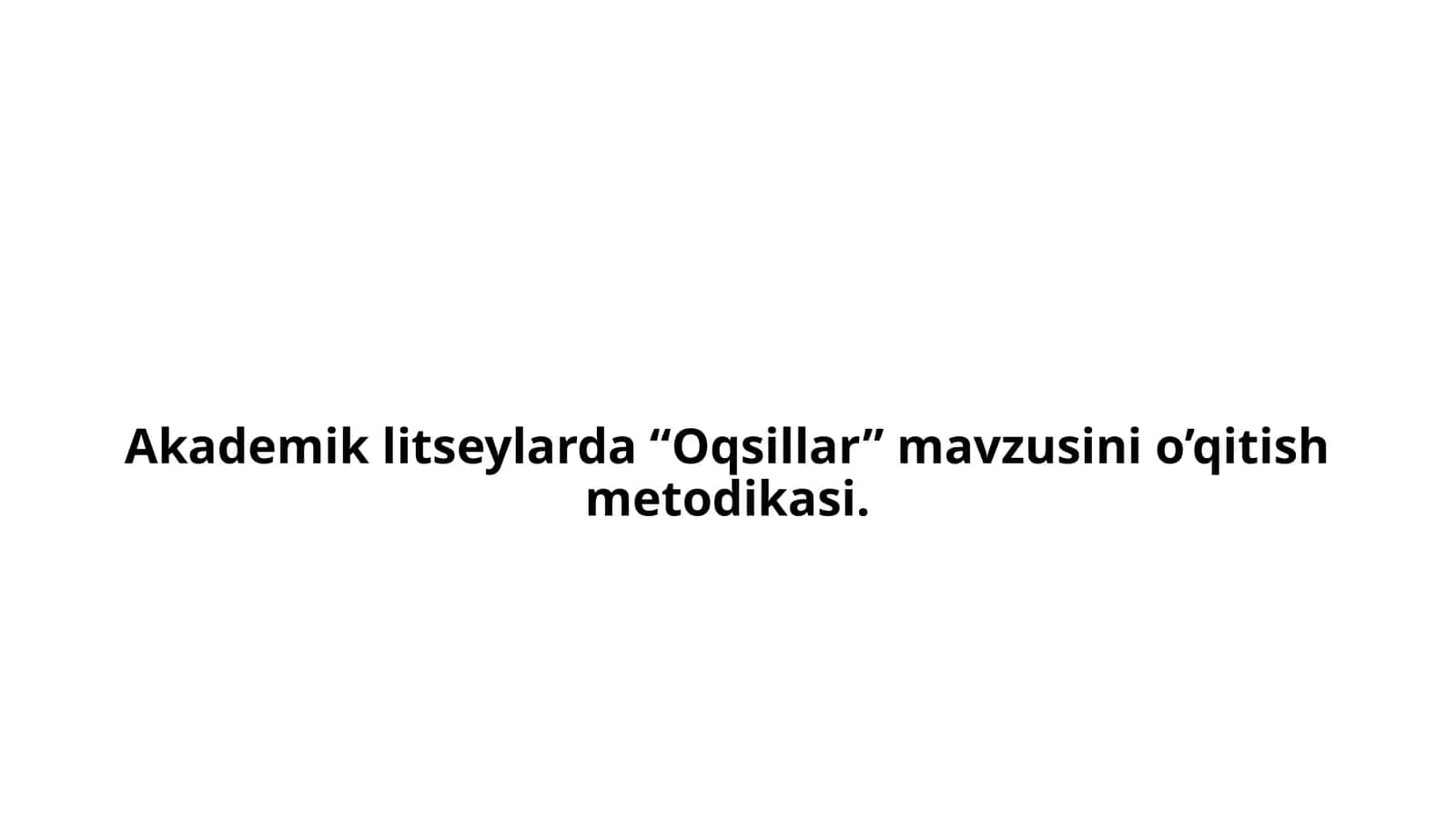 Akademik litseylarda “Oqsillar” mavzusini o’qitish metodikasi 1
