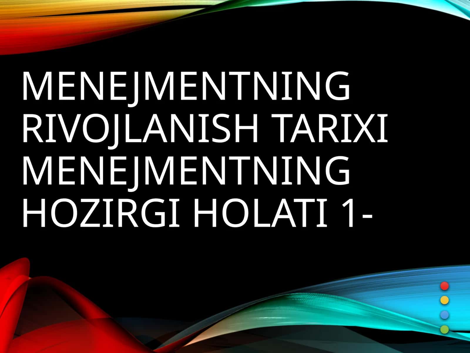 Menejmentning rivojlanish tarixi 1