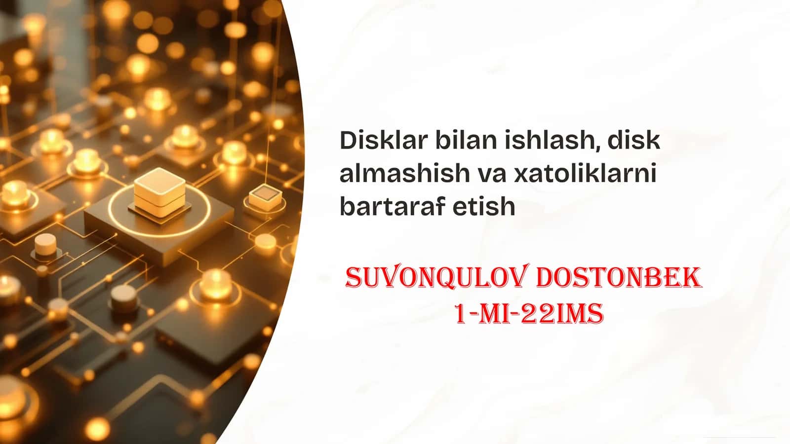 Disklar bilan ishlash, disk almashish va xatoliklarni bartaraf etish 1