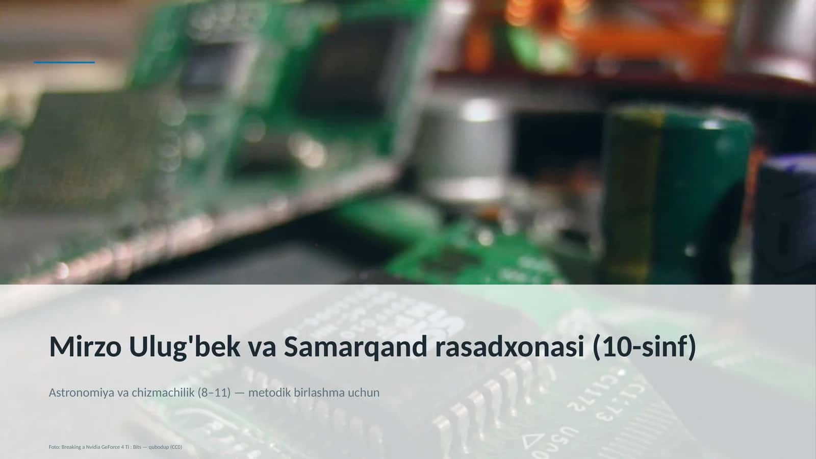 Mirzo Ulug'bek va Samarqand rasadxonasi (10-sinf) 1