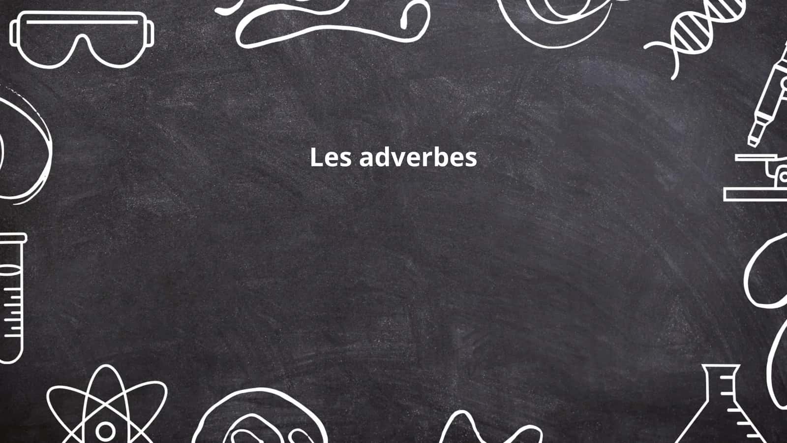 Les Adverbes 1