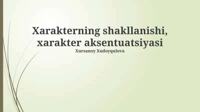 Xarakterning shakllanishi, xarakter aksentuatsiyasi 1