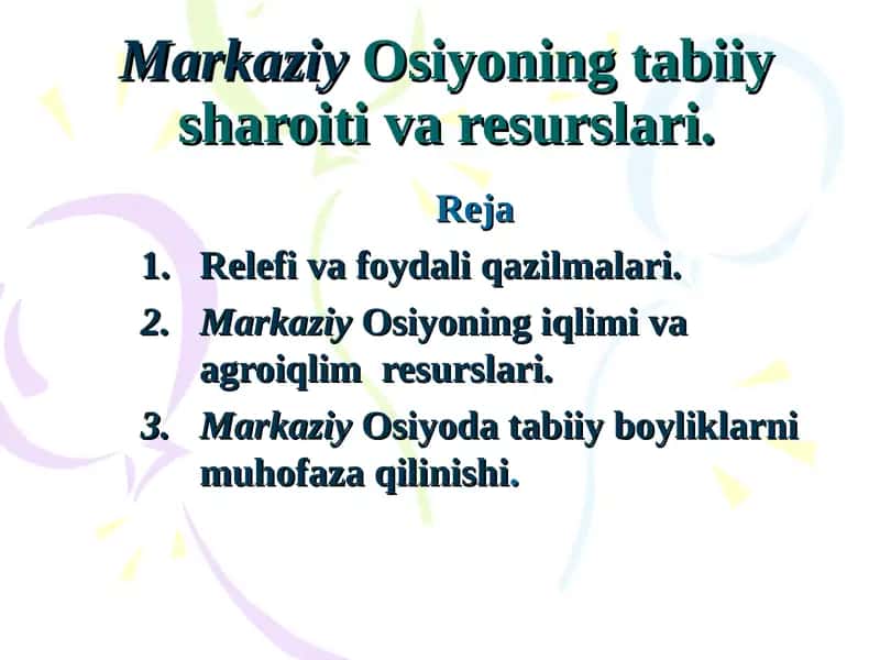 MarkaziyOsiyoning tabiiy sharoiti va resurslari 1