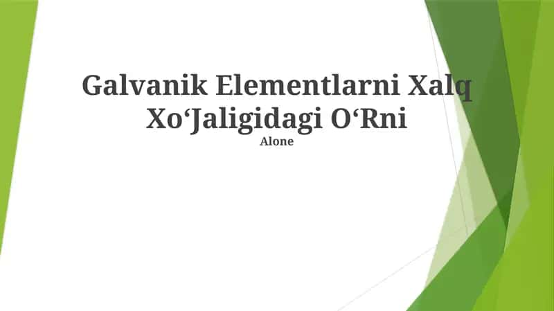 Galvanik Elementlarni Xalq XoʻJaligidagi OʻRni 1