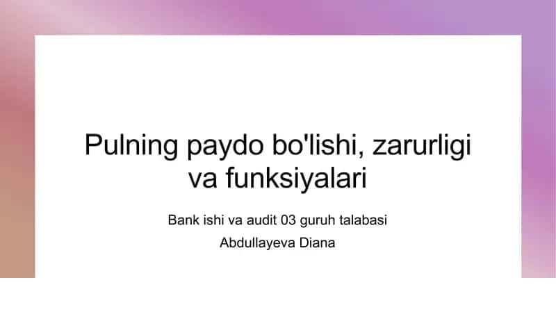 Pulning paydo bo’lishi, zarurligi va funksiyalari 1