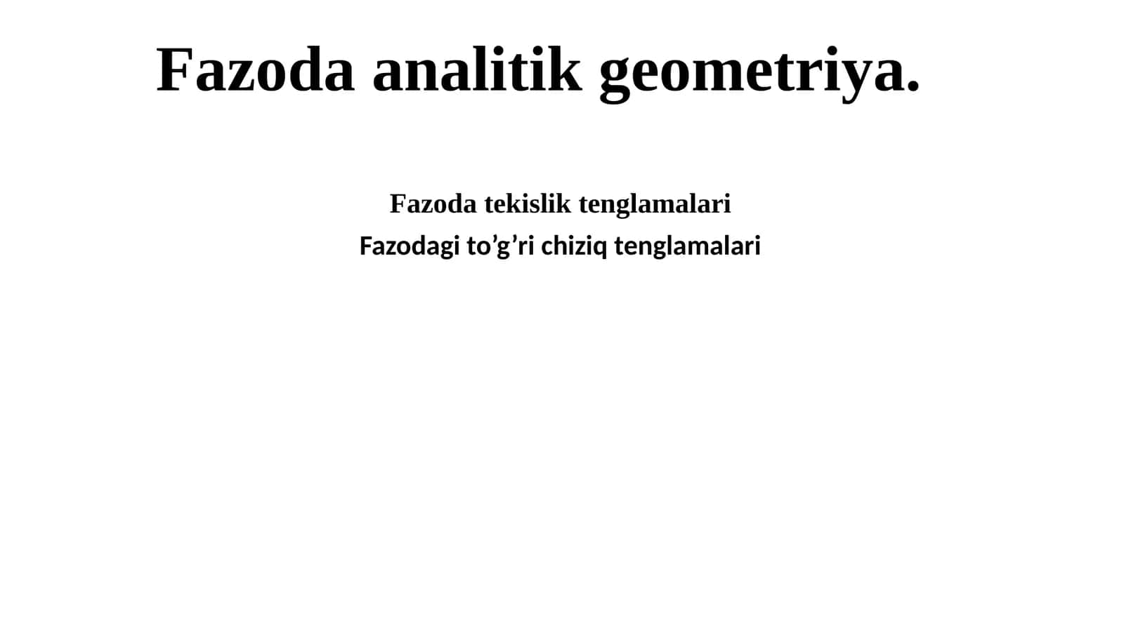 Fazoda analitik geometriya 1