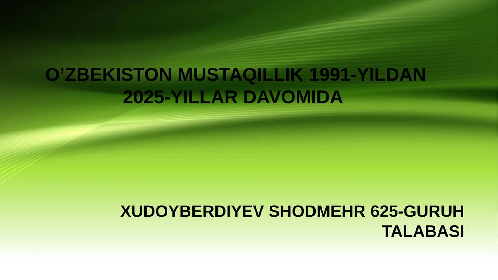 O’ZBEKISTON MUSTAQILLIK 1991-YILDAN 2025-YILLAR DAVOMIDA 1