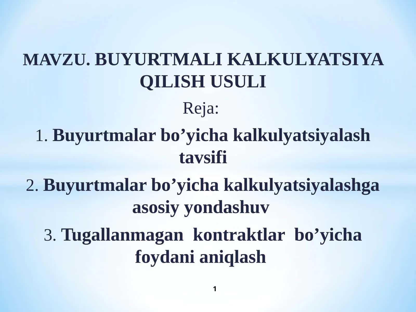 BUYURTMALAR BO’YICHA KALKULYATSIYALASH USULI 1