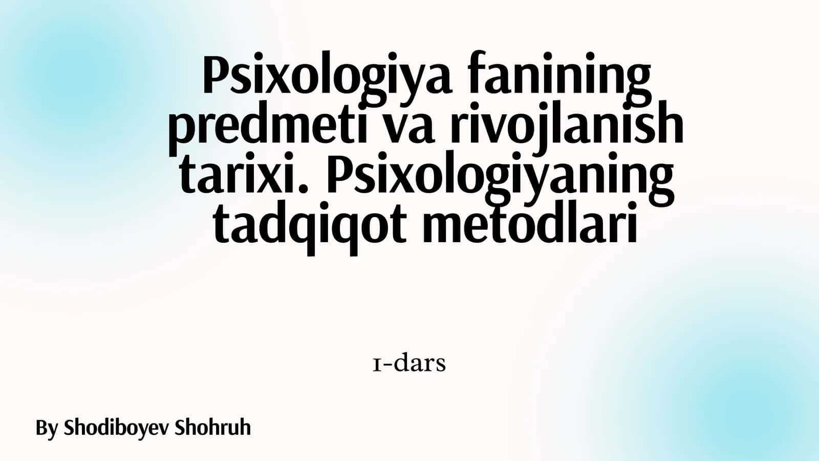 Psixologiya fanining predmeti va rivojlanish tarixi 1