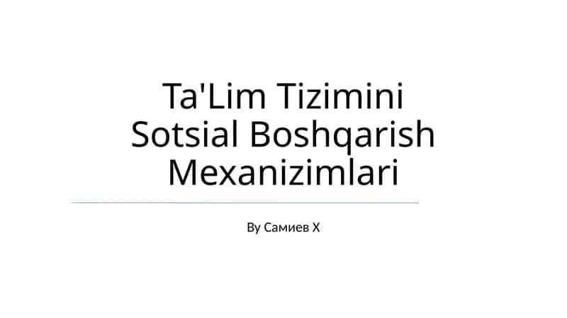 Ta'lim Tizimini Sotsial Boshqarish Mexanizimlari 1