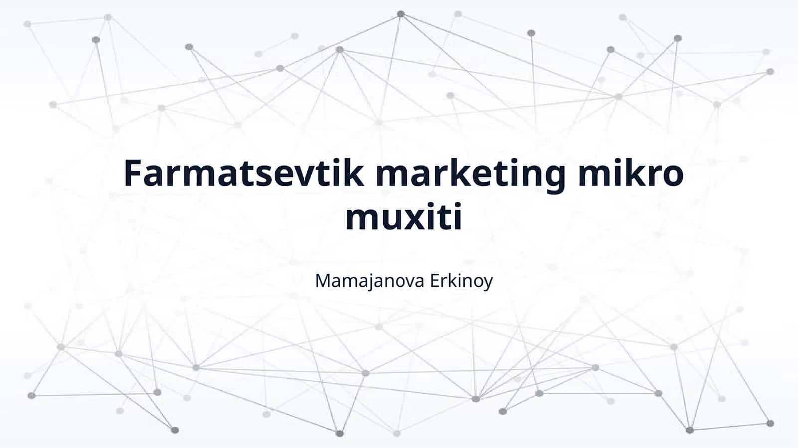 Farmatsevtik marketing mikro muxiti 1