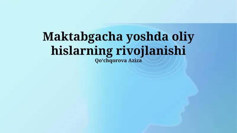 Maktabgacha yoshda oliy hislarning rivojlanishi 1