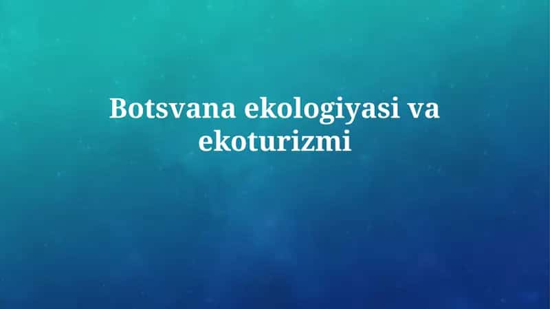 Botsvana ekologiyasivaekoturizmi 1