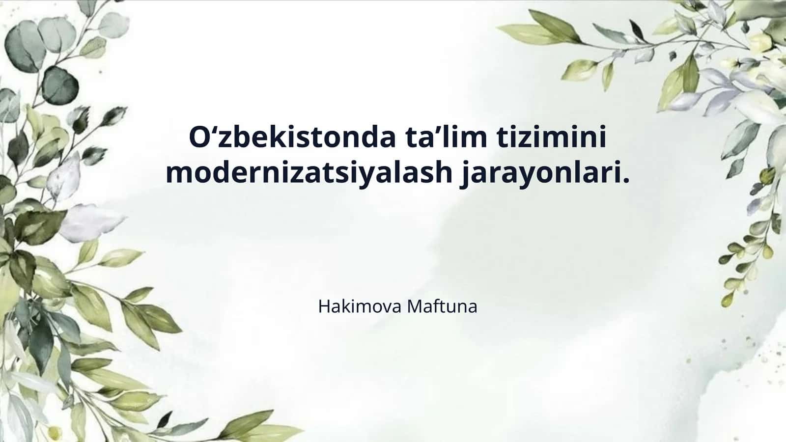 O‘zbekistonda ta’lim tizimini modernizatsiyalash jarayonlari. 1