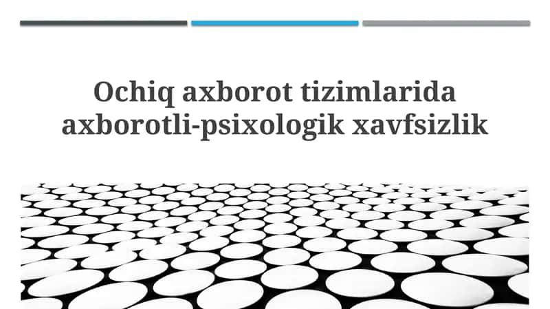 Ochiq axborot tizimlarida axborot va psixologik xavfsizlikning mohiyati 1