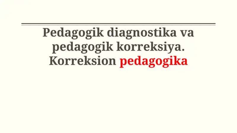 Pedagogik diagnostika va pedagogik korreksiya 1