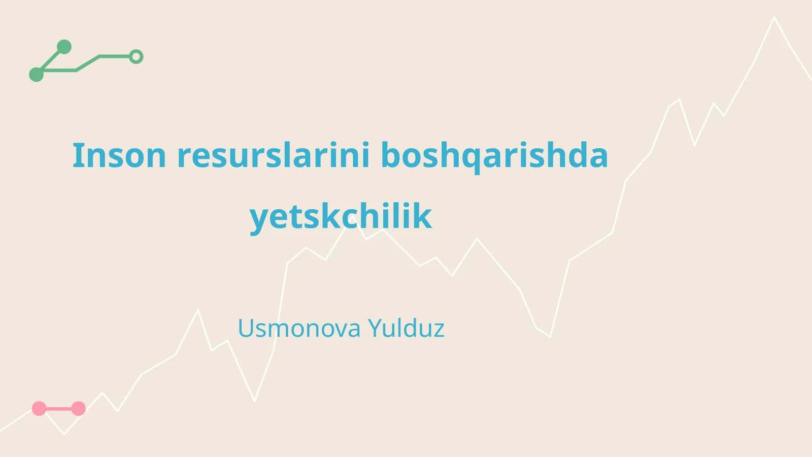 Inson resurslarini boshqarishda yetskchilik 1