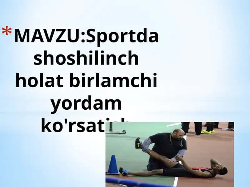 Sportda shoshilinch holat birlamchi yordam ko'rsatish 1