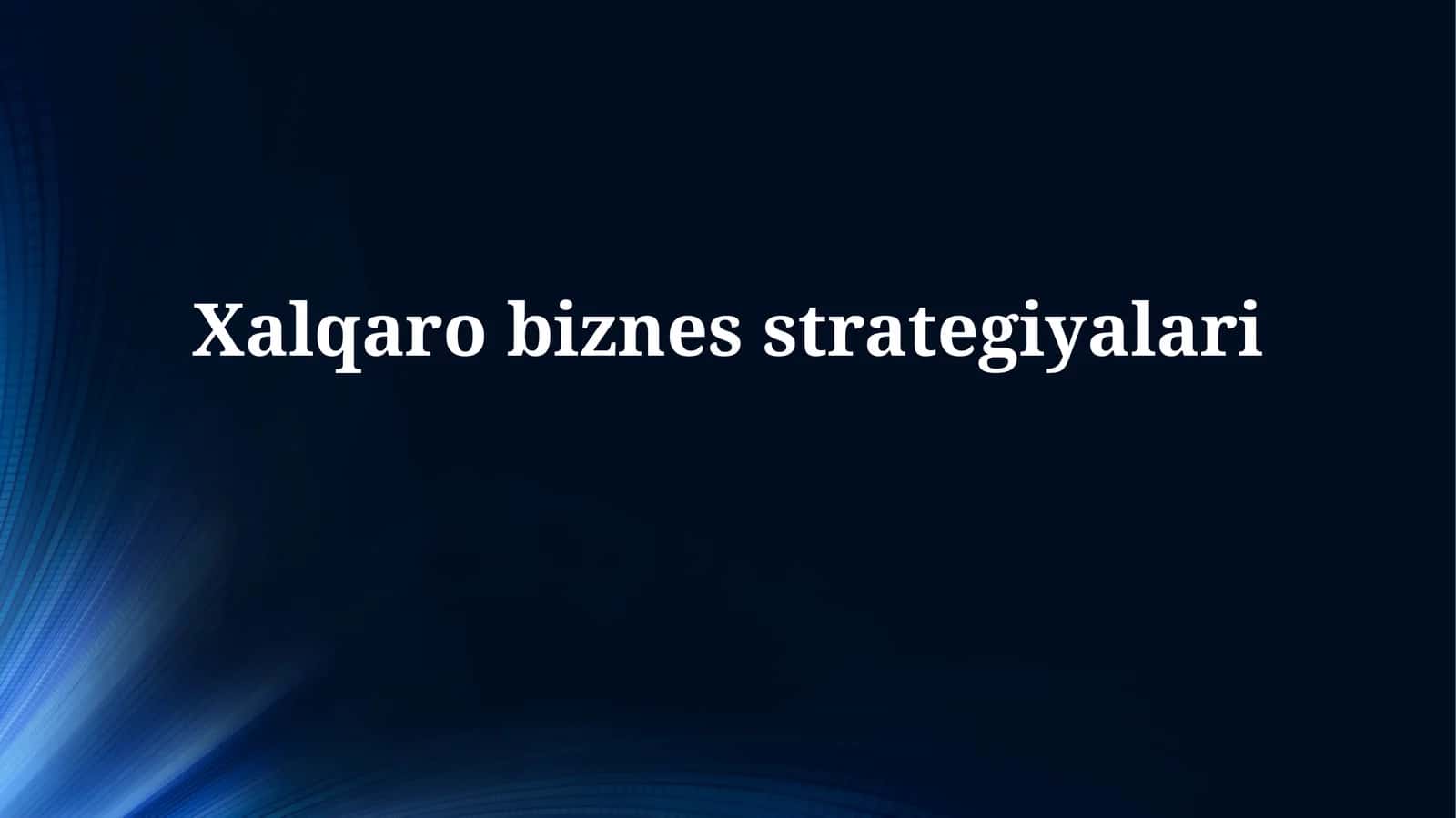 Xalqarobiznesstrategiyalari 1