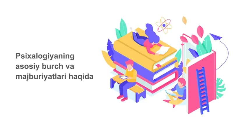 Psixalogiyaning asosiy burch va majburiyatlari haqida 1