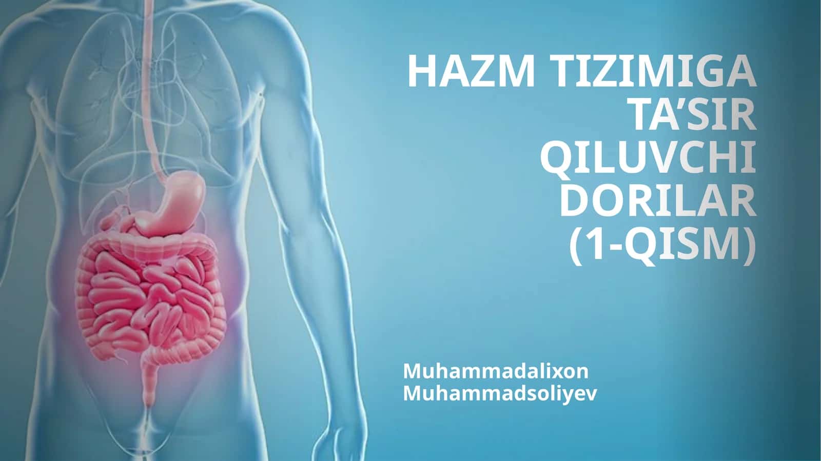 HAZM TIZIMIGA TA’SIR QILUVCHI DORILAR(1-QISM) 1