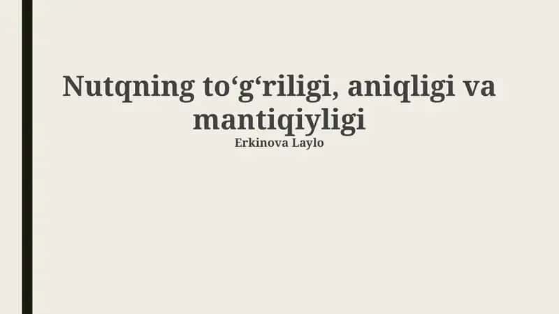 Nutqning to'g'riligi, aniqligi va mantiqiyligi 1