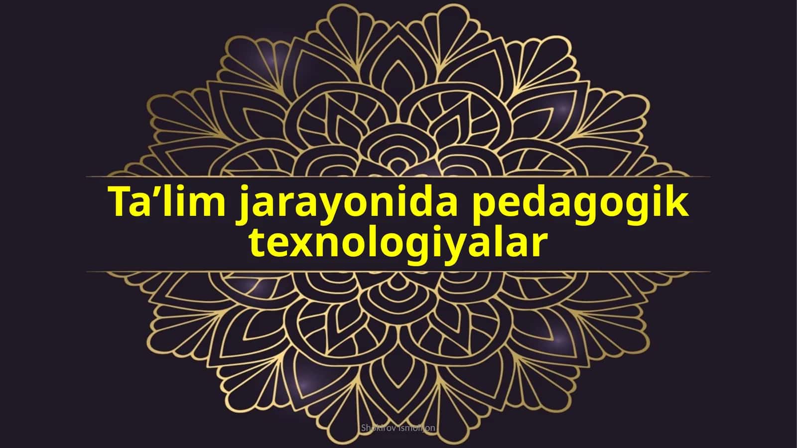 Ta’lim jarayonida pedagogik texnologiyalar 1
