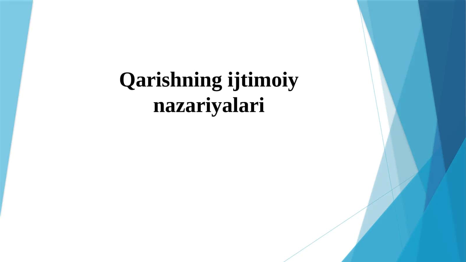 Qarishning ijtimoiy nazariyalari 1