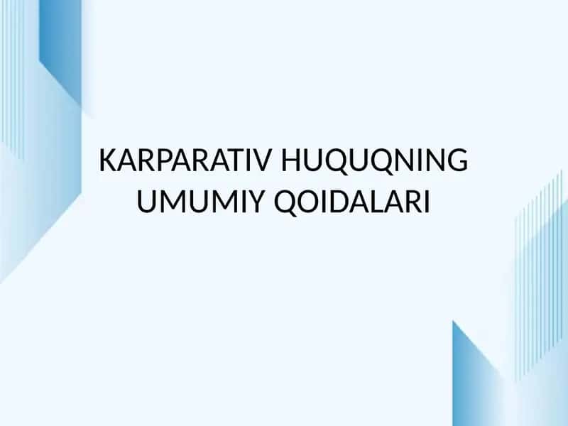 KARPARATIV HUQUQNING UMUMIY QOIDALARI 1