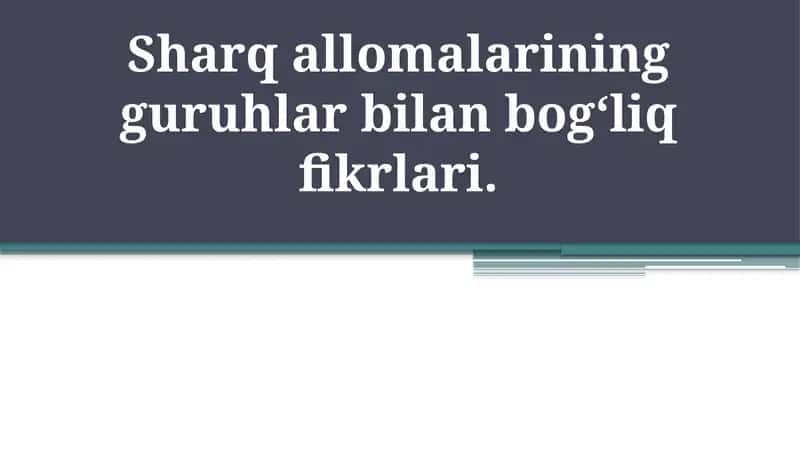 Sharq allomalarining guruhlar bilan bog‘liq fikrlari 1