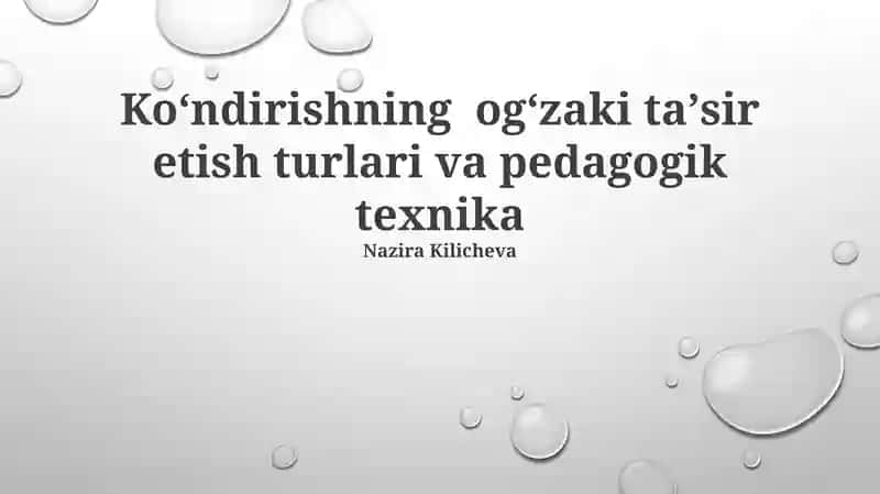 Koʻndirishning ogʻzaki taʼsir etish turlari va pedagogik texnika