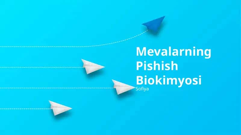 Mevalarning Pishish Biokimyosi 1