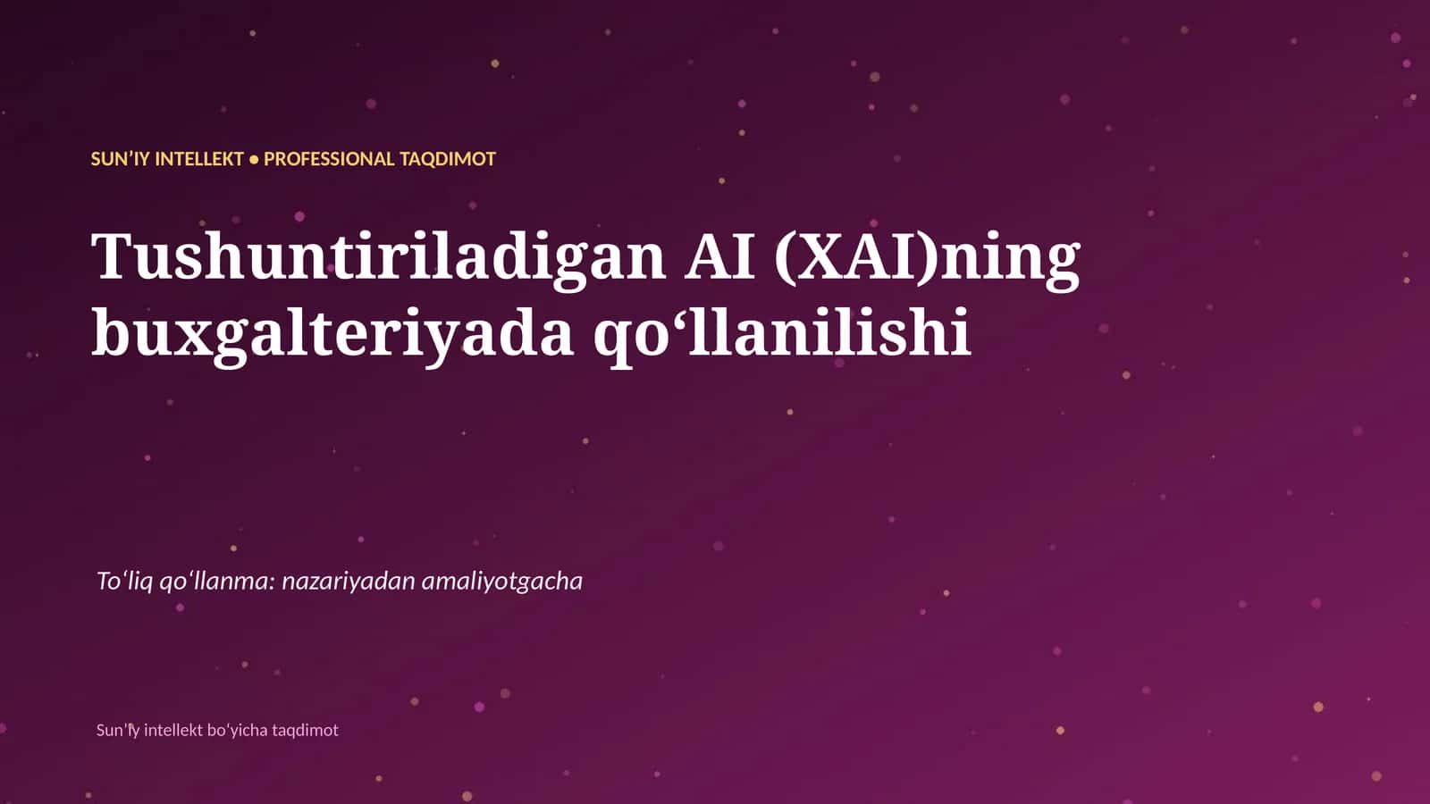 SUNʼIY INTELLEKT • PROFESSIONAL TAQDIMOT 1