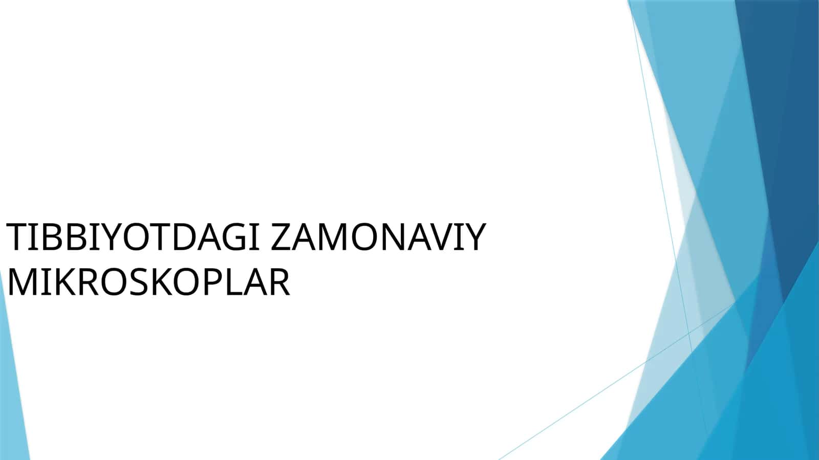 TIBBIYOTDAGI ZAMONAVIY MIKROSKOPLAR 1