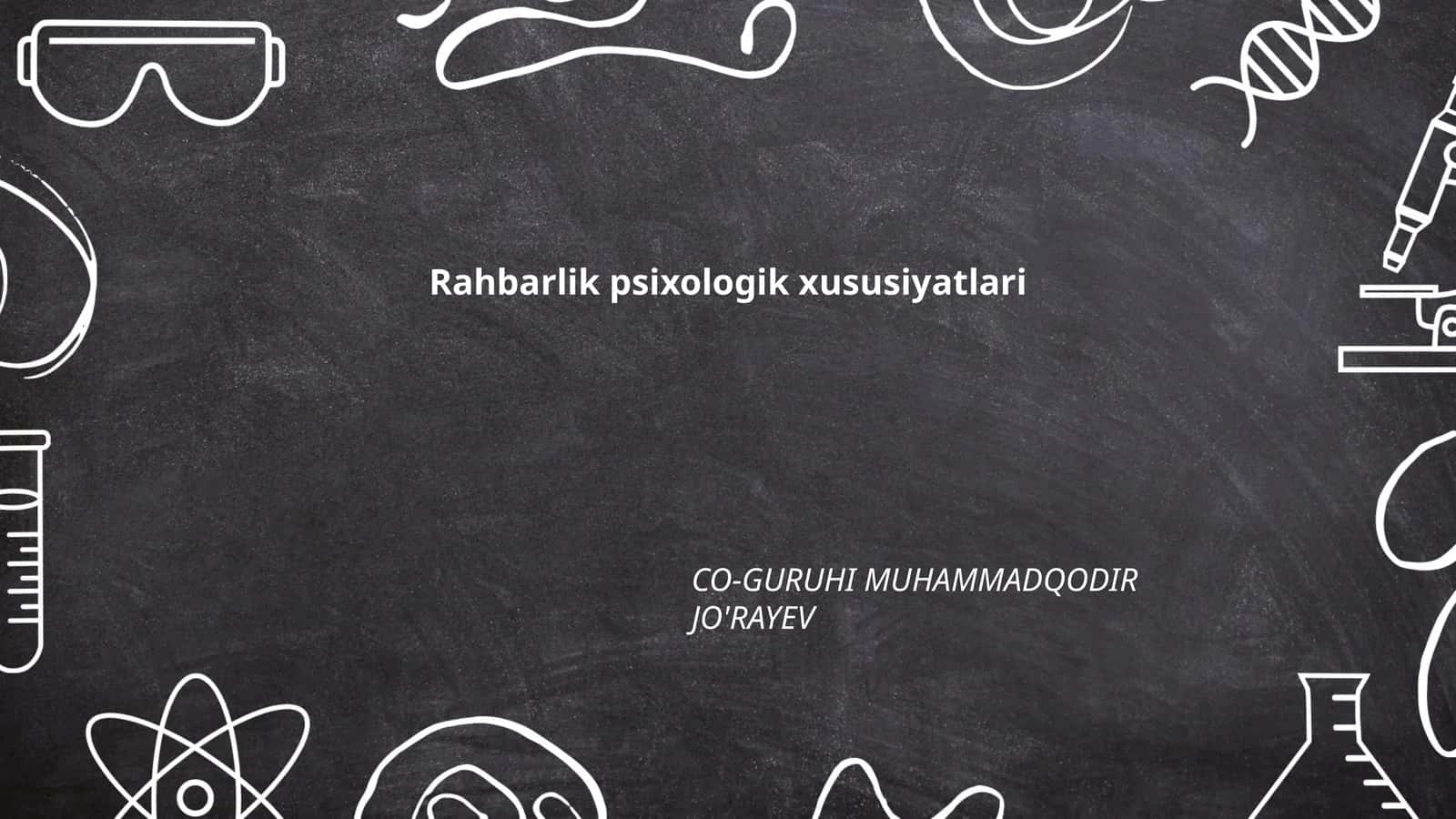 Rahbarlik psixologik xususiyatlari 1