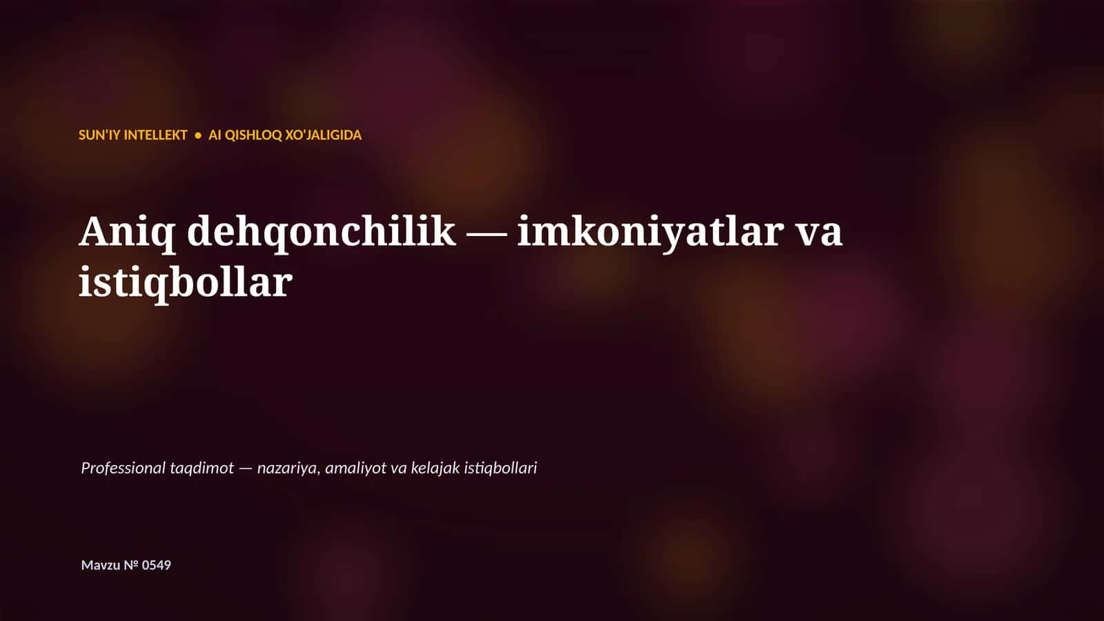 SUN'IY INTELLEKT • AI QISHLOQ XO'JALIGIDA 1