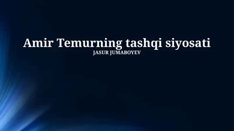 Amir Temurning tashqi siyosati 1
