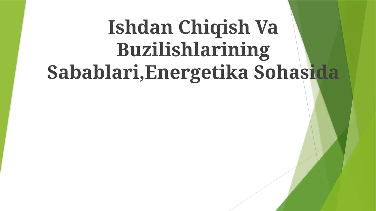 Ishdan Chiqish Va Buzilishlarining Sabablari,Energetika Sohasida 1