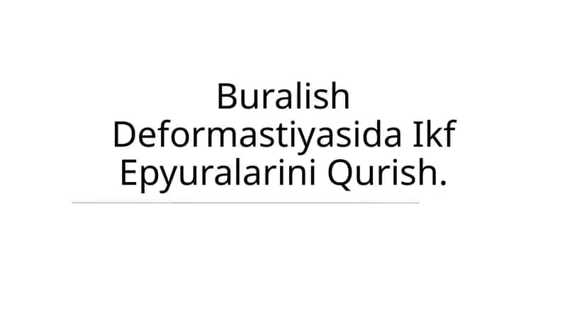Buralish Deformastiyasida Ikf Epyuralarini Qurish 1