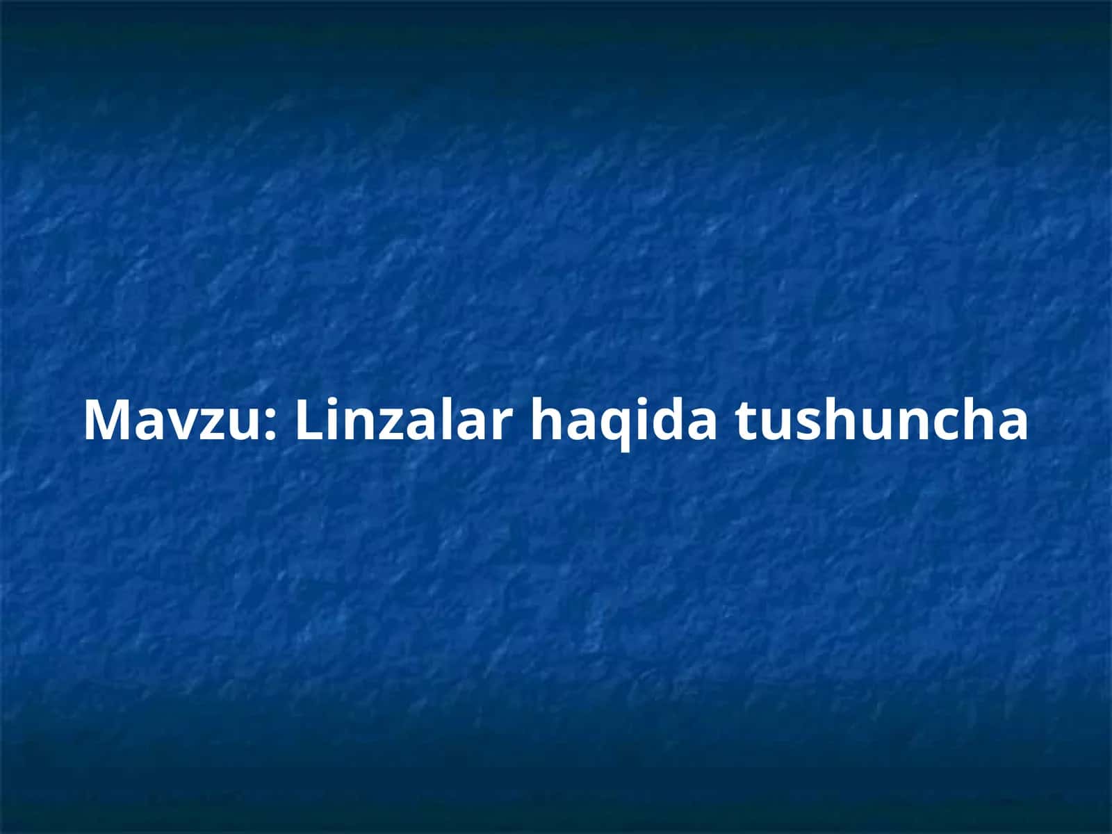 Linzalar haqida tushuncha 1