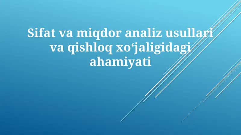 Sifat va miqdoriy tahlil usullari 1